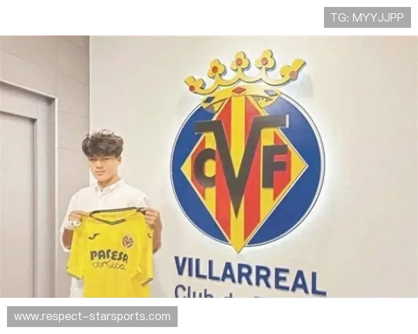 比利亚雷亚尔俱乐部新赛季战术布局与球员成长解析